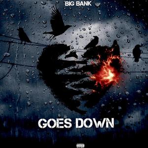 Goes Down (Explicit)