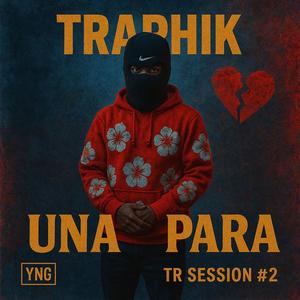 UNA PARA (feat. TRAPHIK)