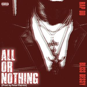 All or Nothing (feat. Bliss Dessy) (Explicit)