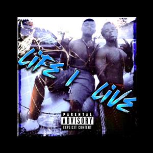 Life I Live (Explicit)