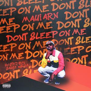 Don't Sleep on ME (Explicit)