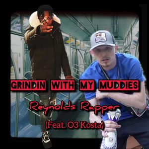 Grindin With My Muddies (feat. O3 Kosta) [Explicit]