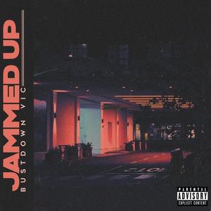 Jammed Up (Explicit)