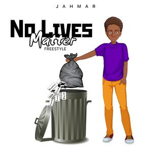 No Lives Matter (Freestyle) [Explicit]