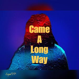 Came A Long Way (Explicit)