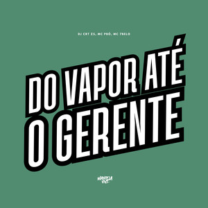 Do Vapor Até o Gerente (Explicit)