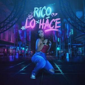 Rico lo hace (Explicit)