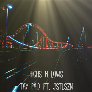 Highs N Lows (feat. Jstlszn) (Explicit)