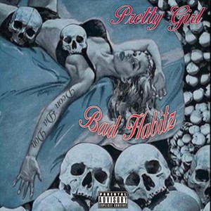 Pretty Girl Bad Habitz(feat. K.L. Frierson) (Explicit)