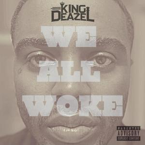 We All Woke (Explicit)