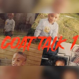 GOAT TALK 1 (Explicit)