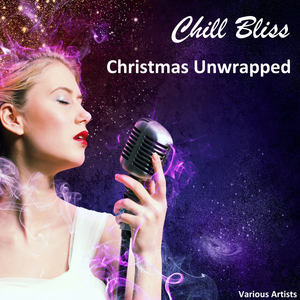 Chill Bliss Christmas Unwrapped