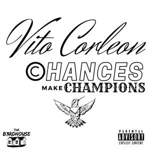 Chances Make Champions (Explicit)