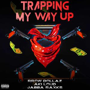 Trapping My Way Out (Explicit)