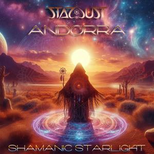Stardust - Shamanic Starlight (feat. Andorra)