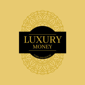 Luxury Money, Cars and House