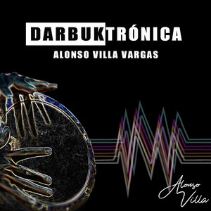 Darbuktrónica (feat. Gloria Quiceno, La Jarana & Alboreal Música)