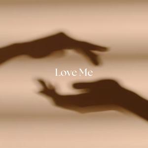 Love Me