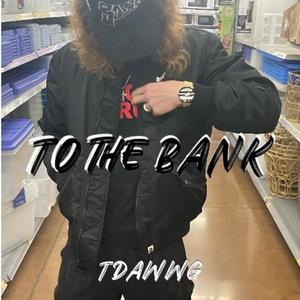 ToTheBank (Explicit)