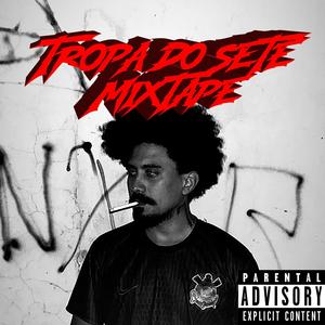 TROPA DO 7 (Explicit)