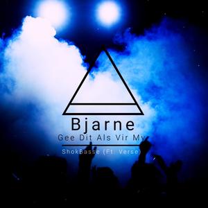 Gee Dit Als Vir My(feat. Bjarne & King Verse)