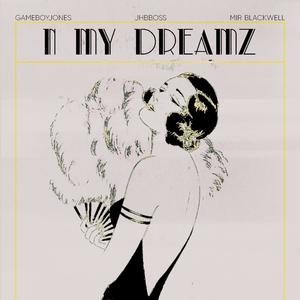Nmydreamz (feat. Jhbboss & GameboyJones) (Explicit)