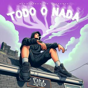 TODO O NADA (Explicit)