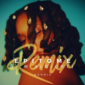 Epitome (I'm Alright) (Remix)