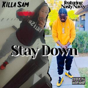 Stay Down (feat. Nasty Navvy) [Explicit]