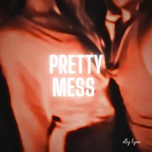 Pretty Mess