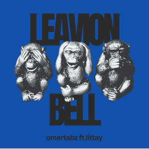 LEAVION BELL (feat. Omertabz) [Explicit]