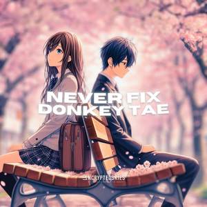 Never Fix