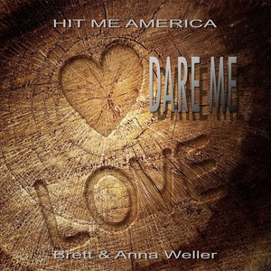 Dare Me (feat. Brett Weller & Anna Weller)