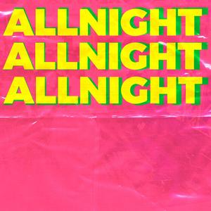 ALL NIGHT