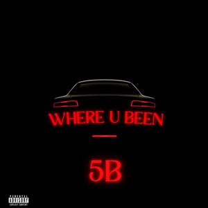 Where U Been (Explicit)