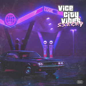 Vice City Vibes (S.S.C.R.C.Y) (Explicit)