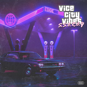 Vice City Vibes (S.S.C.R.C.Y) [Explicit]