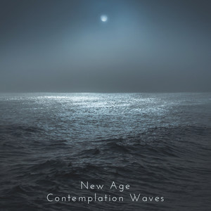 New Age Contemplation Waves: Collection of 2019 Ambient Music for Deep Meditation, Yoga Session, Inner Contemplation, Harmony and Balance