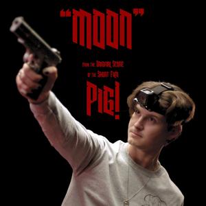 MOON (From the Original Score of the Short Film PIG!)