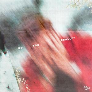 Do You Really?(feat. Pochi)