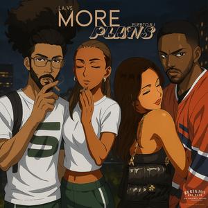 MORE PLANS (feat. LA.VVS) (Explicit)