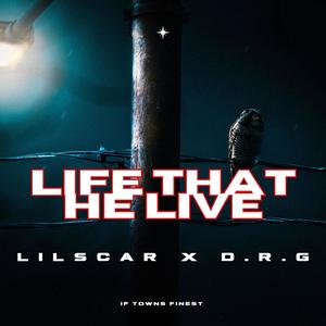 Life That He Live (feat. Lil Scar) [Explicit]