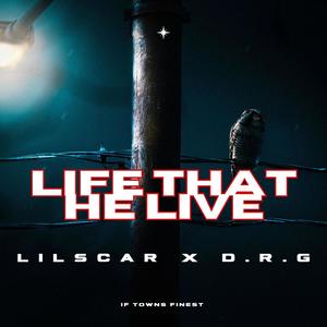 Life That He Live (feat. Lil Scar) (Explicit)