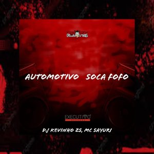 AUTOMOTIVO SOCA FOFO (Explicit)