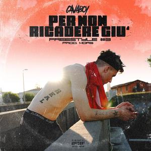 Per non ricadere giù (freestyle 3) (feat. M.O.R.S.) (Explicit)