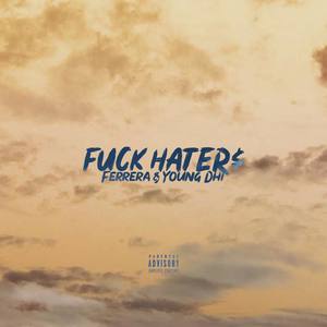 **** Haters (feat. Young Dhi)