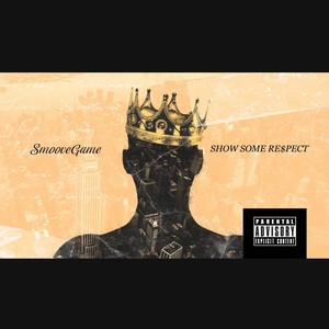 Show Some Re$pect (Explicit)