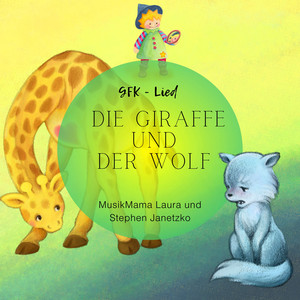 Die Giraffe und der Wolf (GFK-Lied)