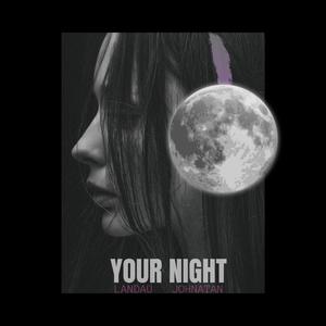 Your Night (feat. Johnatan) [Explicit]