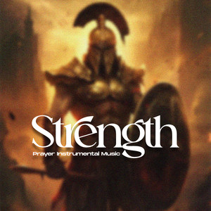 Strength (Prayer Instrumental Music)